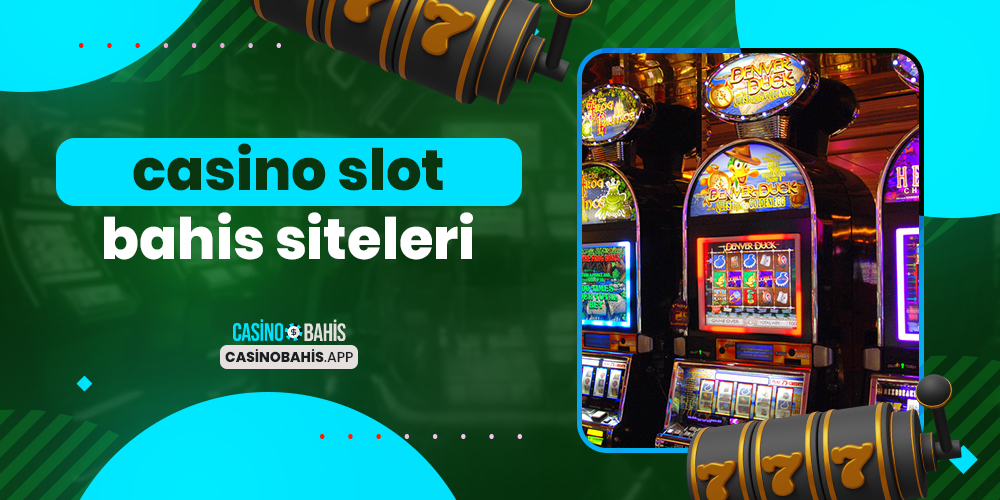 Casino Slot Bahis Siteleri